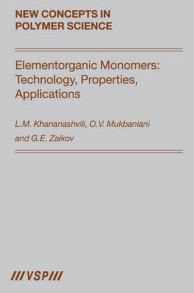 Cover for Khananashvili · Elementorganic Monomers: Technology, Properties, Applications (Hardcover Book) (2006)