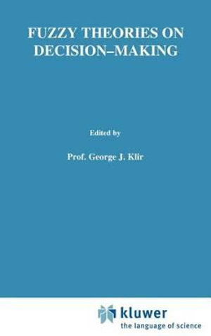 Walter J.M. Kickert · Fuzzy Theories on Decision Making: A Critical Review - Frontiers in System Research (Hardcover Book) [1979 edition] (1979)