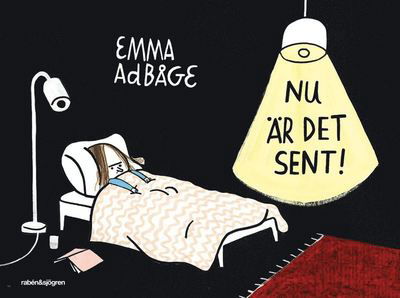 Nu är det sent! - Emma Adbåge - Kirjat - Rabén & Sjögren - 9789129695601 - keskiviikko 2. syyskuuta 2015