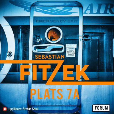 Plats 7A - Sebastian Fitzek - Hörbuch - Bokförlaget Forum - 9789137502601 - 27. Oktober 2021