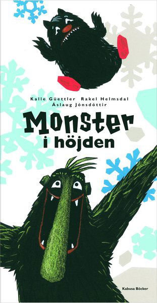 Cover for Kalle Güettler, Rakel Helmsdal, Áslaug Jónsdóttir · Monster i höjden (Hardcover Book) (2010)