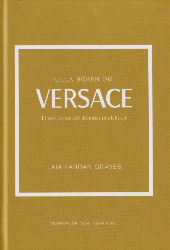Cover for Laia Farran Graves · Lilla boken om Versace : Historien om det ikoniska modehuset (Innbunden bok) (2024)