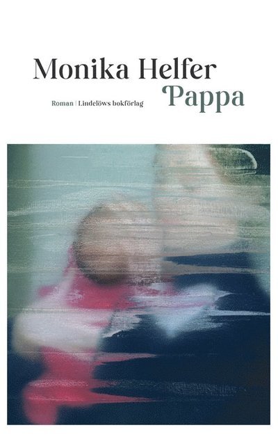 Cover for Monika Helfer · Pappa (Innbunden bok) (2023)