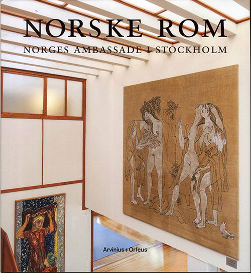 Cover for Arvinius Marie (red.) · Norske rom : Norges ambassade i Stockholm (Indbundet Bog) (2012)