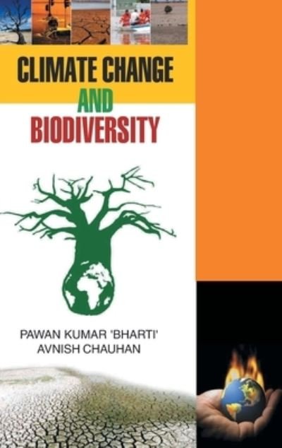 Cover for Pawan Kr 'Bharti' · Climate Change and Biodiversity (Hardcover Book) (2013)
