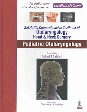 Cover for Robert T Sataloff · Sataloff's Comprehensive Textbook of Otolaryngology: Head &amp; Neck Surgery: Pediatric Otolaryngology (Gebundenes Buch) (2015)