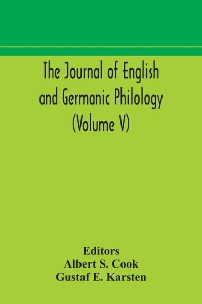 Cover for Gustaf E Karsten · The Journal of English and Germanic philology (Volume V) (Paperback Bog) (2020)
