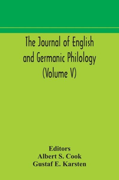 Cover for Gustaf E Karsten · The Journal of English and Germanic philology (Volume V) (Taschenbuch) (2020)