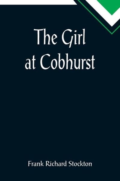Cover for Frank Richard Stockton · The Girl at Cobhurst (Paperback Book) (2022)