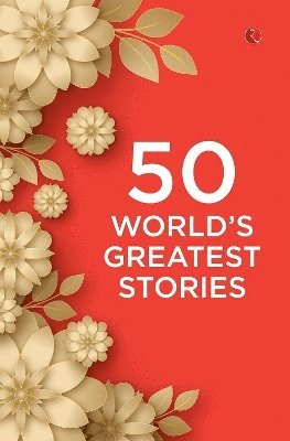 50 World’s Greatest Stories - Rupa Publications India - Książki - Rupa Publications India Pvt. Ltd - 9789361565601 - 6 października 2024