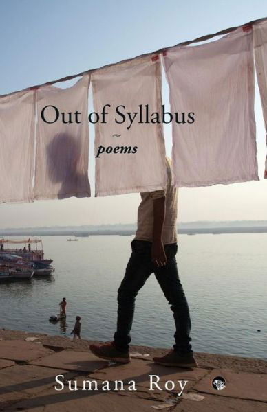 Cover for Sumana Roy · Out of Syllabus: Poems (Pocketbok) (2019)