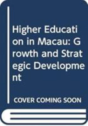 Cover for Mark Bray · Higher Education in Macau - Growth and Strategic Development (Taschenbuch) (2002)