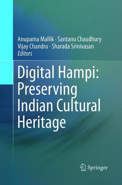 Cover for Digital Hampi Preserving Indian Cultural Heritage (Book) [Softcover reprint of the original 1st ed. 2017 edition] (2018)