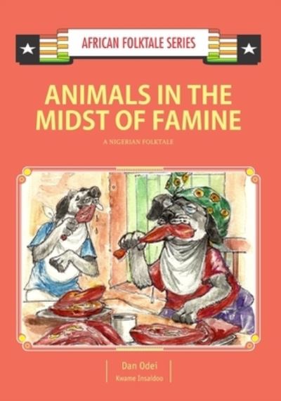 Cover for Kwame Insaidoo · Animals in the Midst of Famine (Paperback Book) (2017)