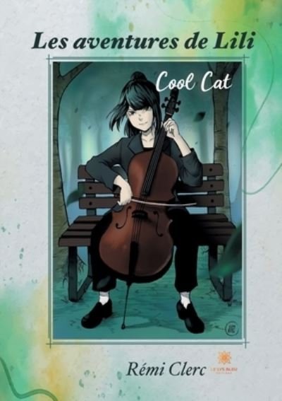 Cover for Remi Clerc · Les aventures de Lili: Cool Cat (Paperback Book) (2021)
