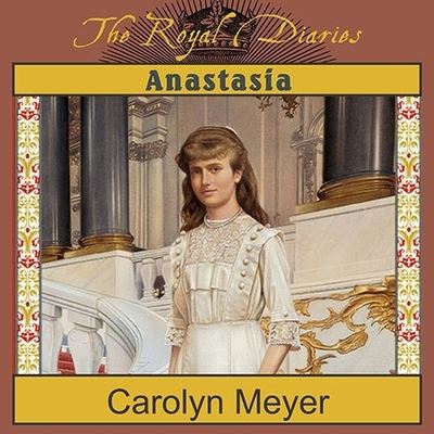 Cover for Carolyn Meyer · Anastasia (CD) (2006)