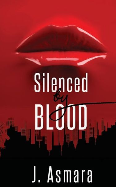 Cover for J Asmara · Silenced By Blood (Taschenbuch) (2022)