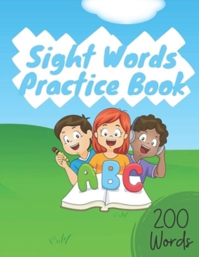 Cover for Iris Books · Sight Words Practice Book: Activity Book to learn and practice 200 must known Sight Words (Paperback Book) (2021)