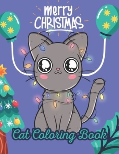 Merry Christmas Cat Coloring Book - Xahsan Xrif - Bøger - Independently Published - 9798552837601 - 24. oktober 2020
