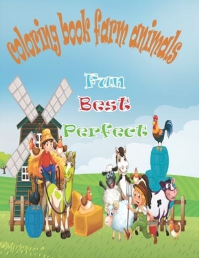 Cover for Mohmed Abdullah · Coloring Book Farm Animals Fun Best Perfect (Paperback Book) (2020)