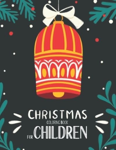 Christmas Coloring Book For Children - Mimouni Publishing Group - Książki - Independently Published - 9798565017601 - 14 listopada 2020