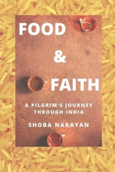 Cover for Shoba Narayan · Food &amp; Faith (Paperback Book) (2021)
