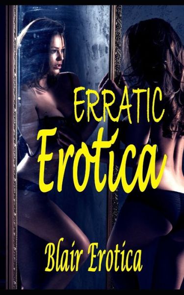 Cover for Blair Erotica · Erratic Erotica (Paperback Book) (2020)