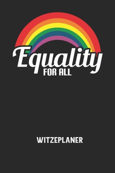 Cover for Witze Notizbuch · EQUALITY FOR ALL - Witzeplaner (Paperback Book) (2020)