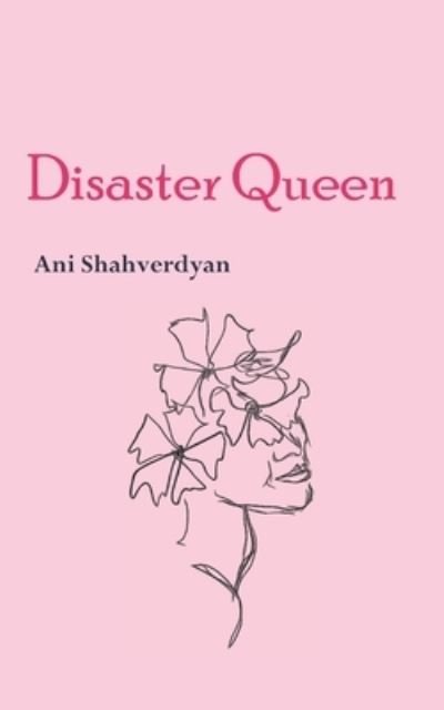 Cover for Ani Shahverdyan · Disaster Queen (Paperback Bog) (2020)