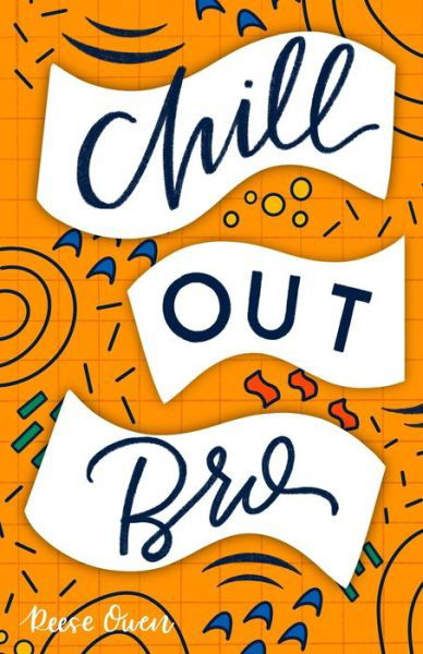 Cover for Reese Owen · Chill Out, Bro (Taschenbuch) (2020)