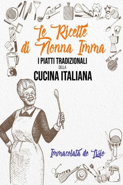 Cover for Immacolata de Lisio · Le Ricette Di Nonna Imma (Paperback Bog) (2020)