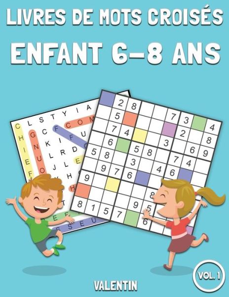 Cover for Valentin · Livres de mots croises Enfant 6-8 ans (Paperback Book) (2020)