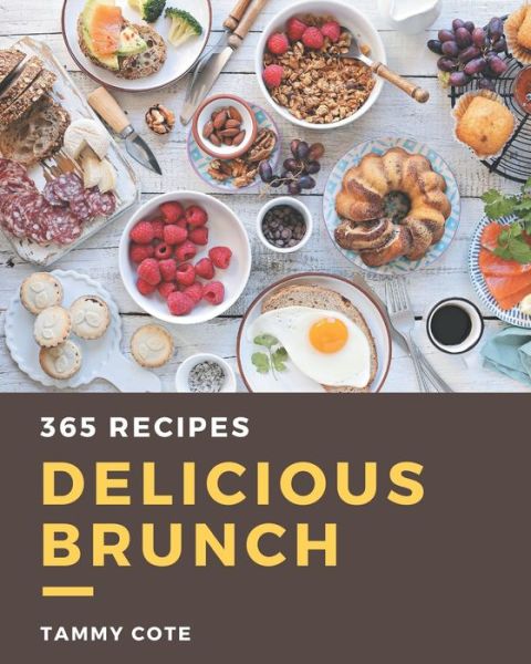 Cover for Tammy Cote · 365 Delicious Brunch Recipes (Paperback Book) (2020)