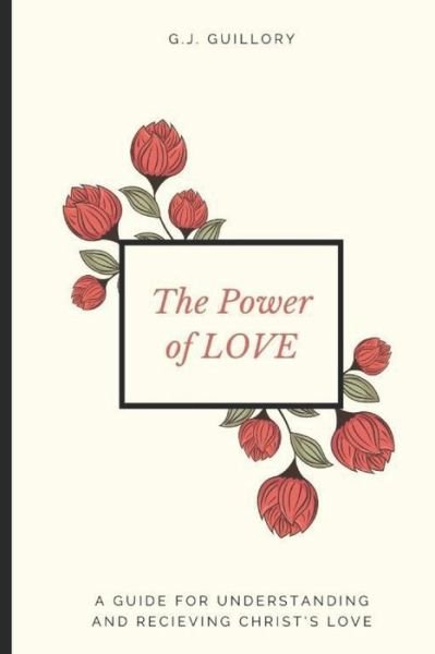 Cover for G J Guillory · The Power of Love (Paperback Bog) (2020)