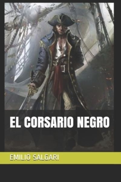 El Corsario Negro - Emilio Salgari - Books - Independently Published - 9798687212601 - September 17, 2020