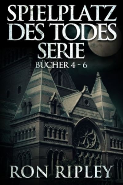 Cover for Scare Street · Spielplatz des Todes-Serie Bucher 4 - 6: UEbernaturlicher Horror mit Furchteinfloessenden Geistern &amp; Spukhausern - Spielplatz Des Todes-Serie Set (Paperback Book) (2020)