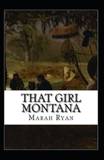 Cover for Marah Ellis Ryan · That Girl Montana Annotated (Paperback Book) (2021)