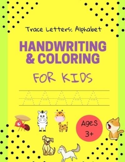 Cover for Kid Learning Publishing · Handwriting &amp; Coloring for Kids- Trace Letters (Pocketbok) (2021)