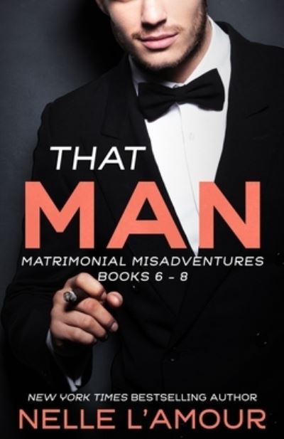 That Man - Nelle L'Amour - Bücher - Independently Published - 9798709066601 - 13. Februar 2021