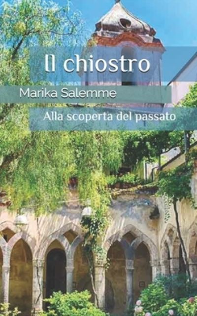 Cover for Marika Salemme · Il chiostro (Paperback Book) (2021)