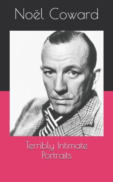 Cover for Noel Coward · Terribly Intimate Portraits (Paperback Book) (2021)