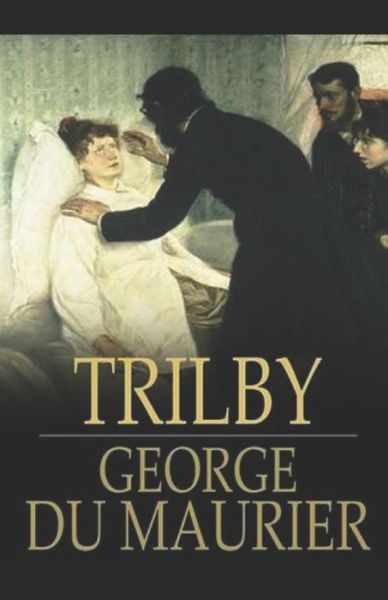 Cover for George Du Maurier · Trilby Illustrated (Paperback Book) (2021)