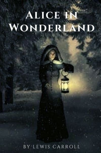 Alice in Wonderland - Lewis Carroll - Bøger - Independently Published - 9798732187601 - 2. april 2021