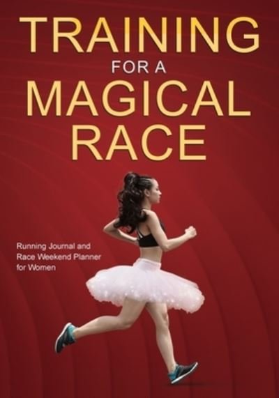Cover for Why She Runs · Training for a Magical Race: 20-Week Running Journal and Race Weekend Planner for Women (Paperback Book) (2022)