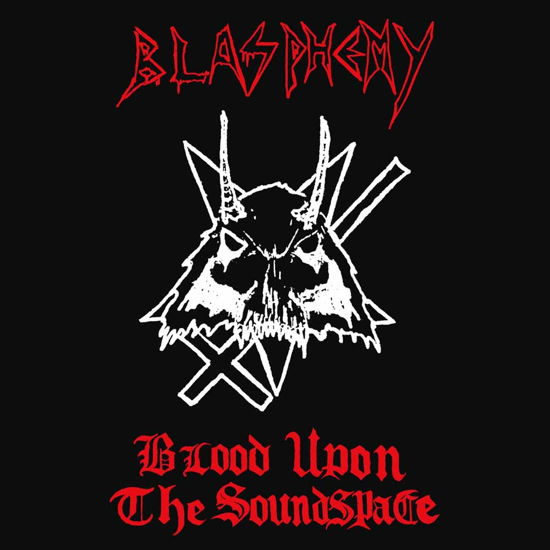 Cover for Blasphemy · Blood Upon the Soundspace (Cassette) (2019)
