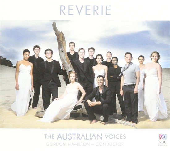 Reverie - Australian Voices & Gordon Hamilton - Muziek - ABC CLASSICS - 0028948140602 - 18 november 2016