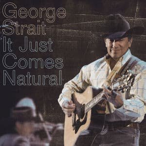 Cover for George Strait · It Just Comes Natural (CD) (2006)