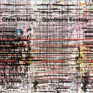 Cover for Chris Brokaw · Gambler's Ecstasy (CD) (2012)