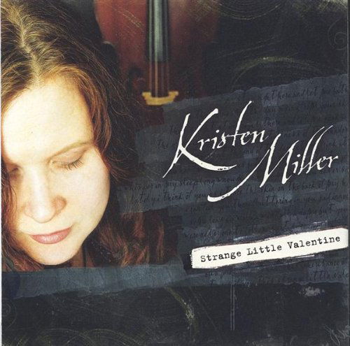 Cover for Kristen Miller · Strange Little Valentine (CD) (2006)