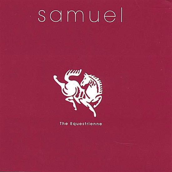 Cover for Samuel · Equestrienne (CD) (2006)